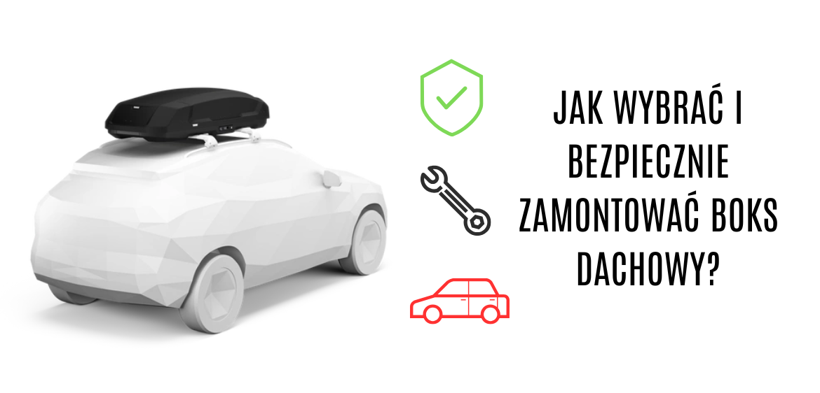  Jak_wybrac_i_bezpiecznie_zamontowac_boks_dachowy_1